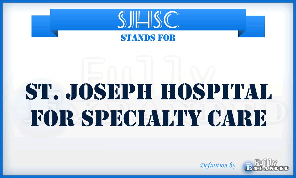 SJHSC - St. Joseph Hospital for Specialty Care