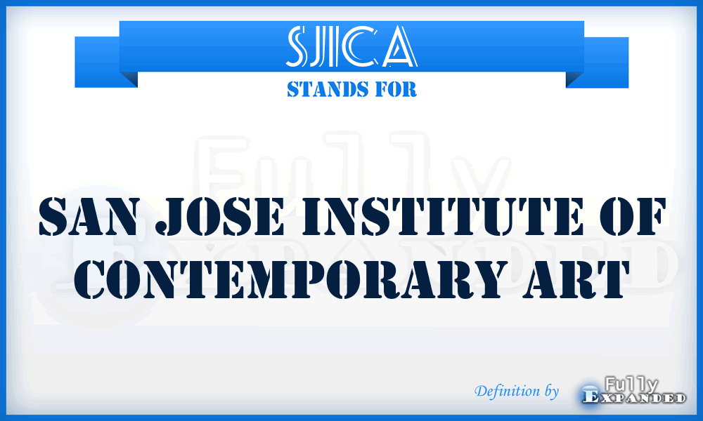 SJICA - San Jose Institute of Contemporary Art