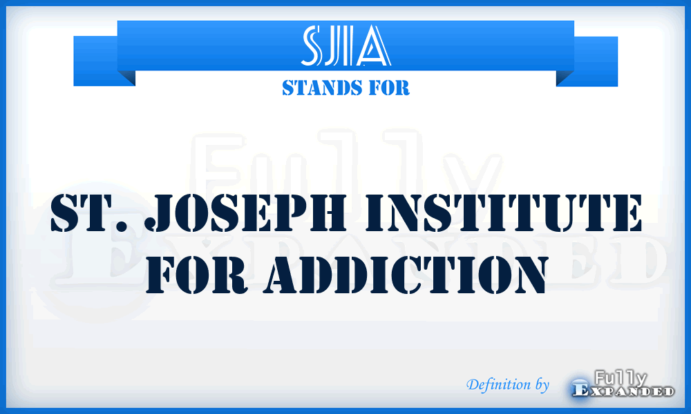 SJIA - St. Joseph Institute for Addiction