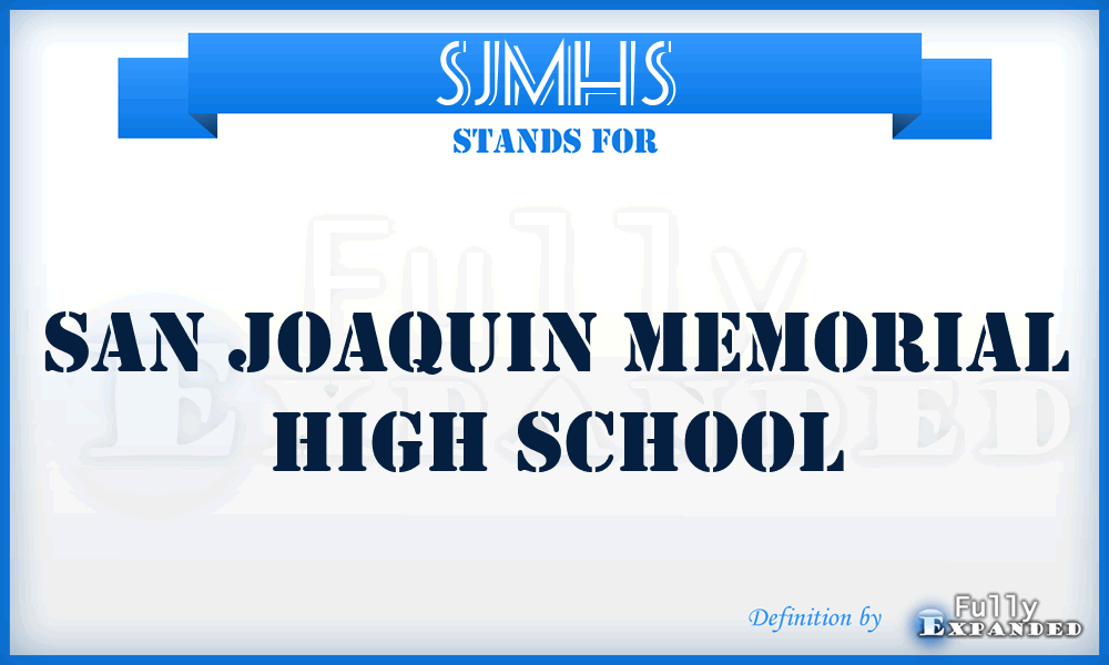 SJMHS - San Joaquin Memorial High School