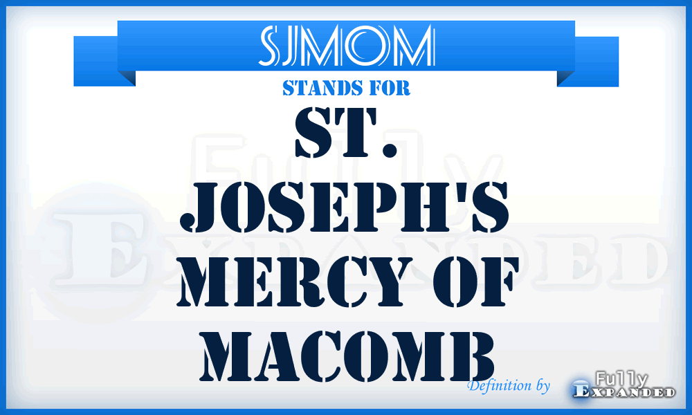 SJMOM - St. Joseph's Mercy Of Macomb