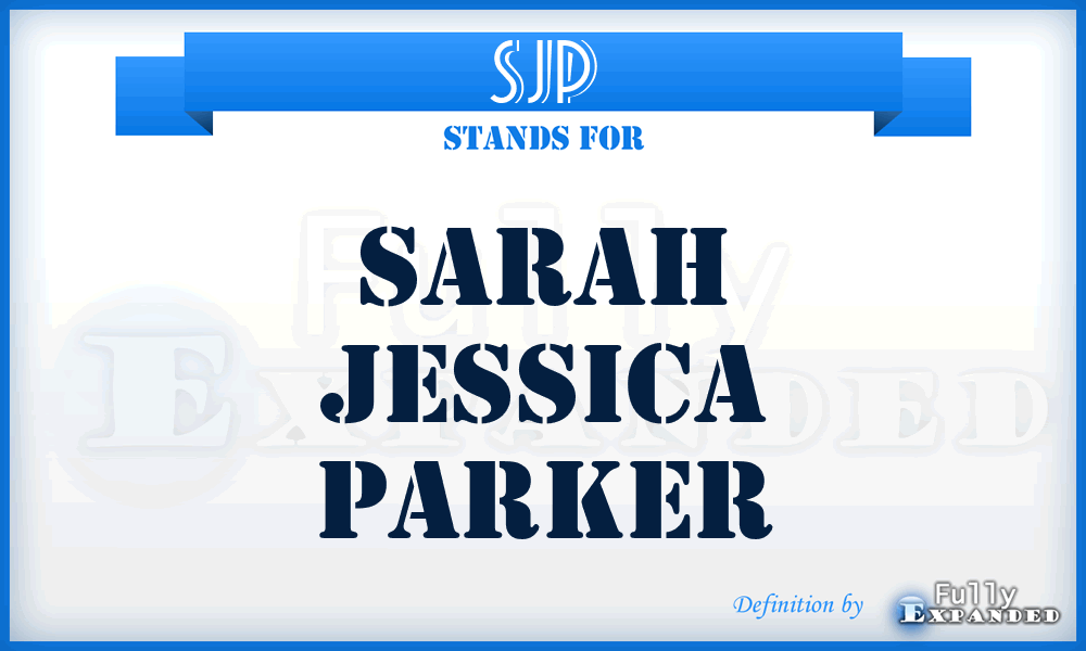 SJP - Sarah Jessica Parker