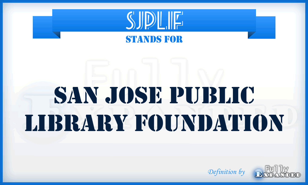 SJPLIF - San Jose Public LIbrary Foundation