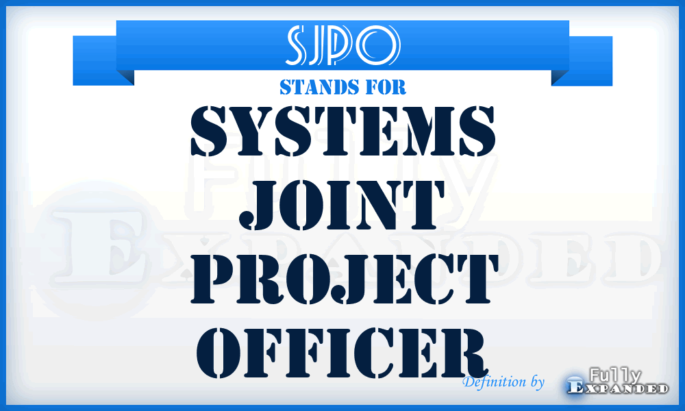SJPO - Systems Joint Project Officer