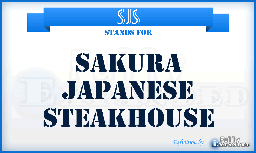 SJS - Sakura Japanese Steakhouse