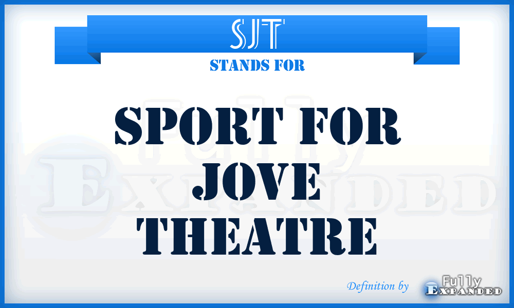 SJT - Sport for Jove Theatre