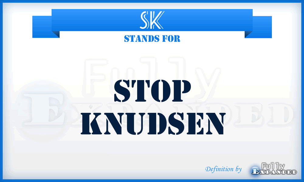 SK - Stop Knudsen