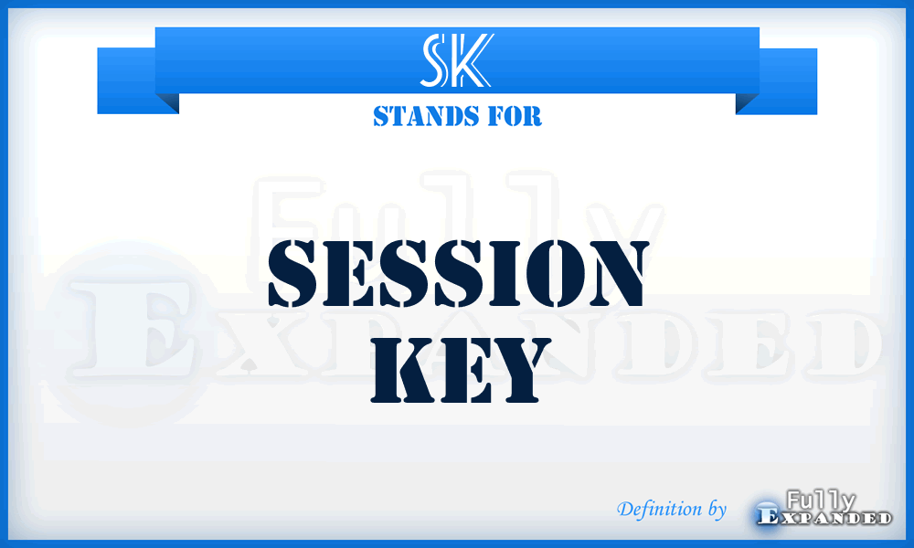 SK - Session Key