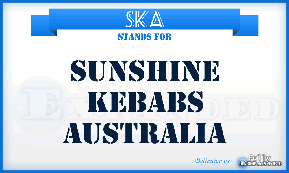 SKA - Sunshine Kebabs Australia