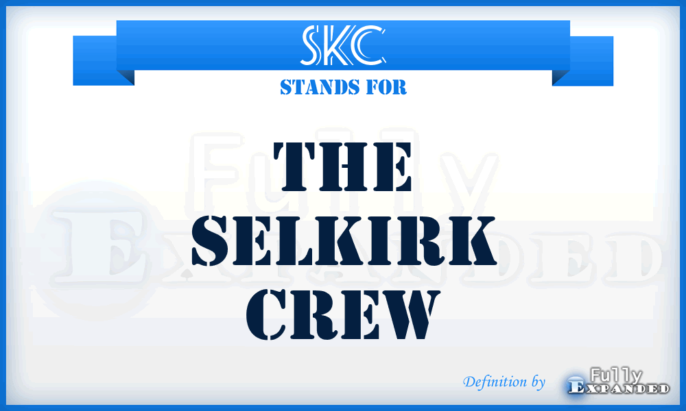 SKC - The Selkirk Crew