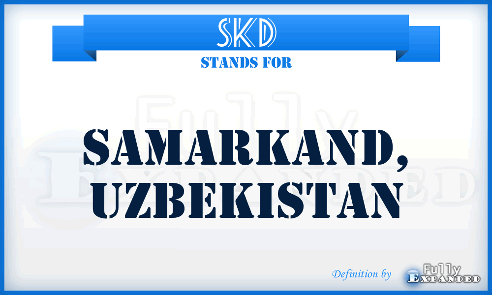 SKD - Samarkand, Uzbekistan