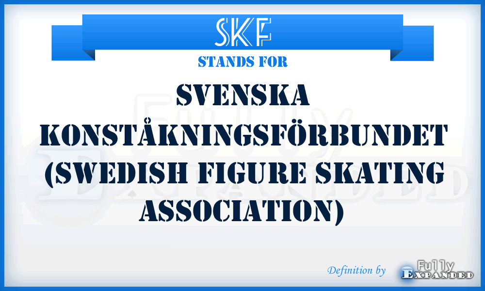 SKF - Svenska Konståkningsförbundet (Swedish Figure Skating Association)