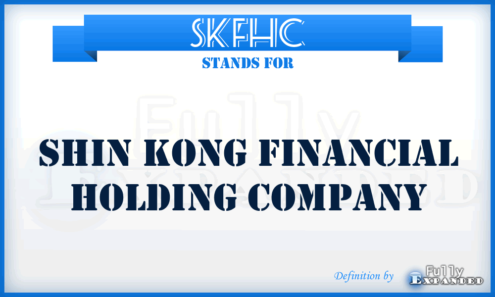SKFHC - Shin Kong Financial Holding Company