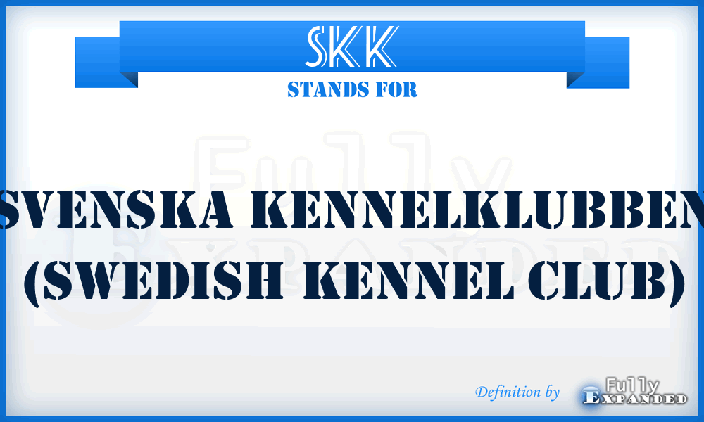 SKK - Svenska Kennelklubben (Swedish Kennel Club)