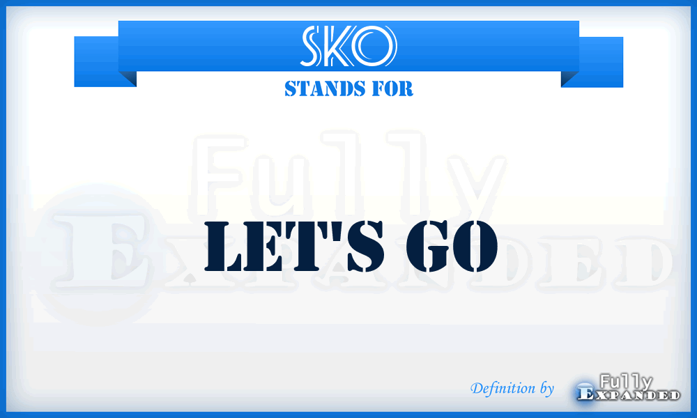 SKO - Let's Go