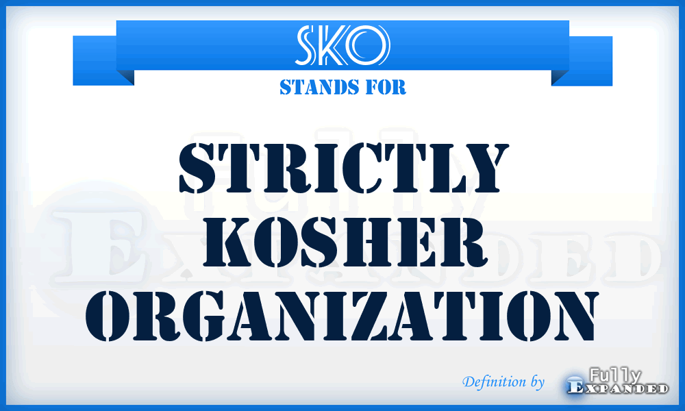 SKO - Strictly Kosher Organization