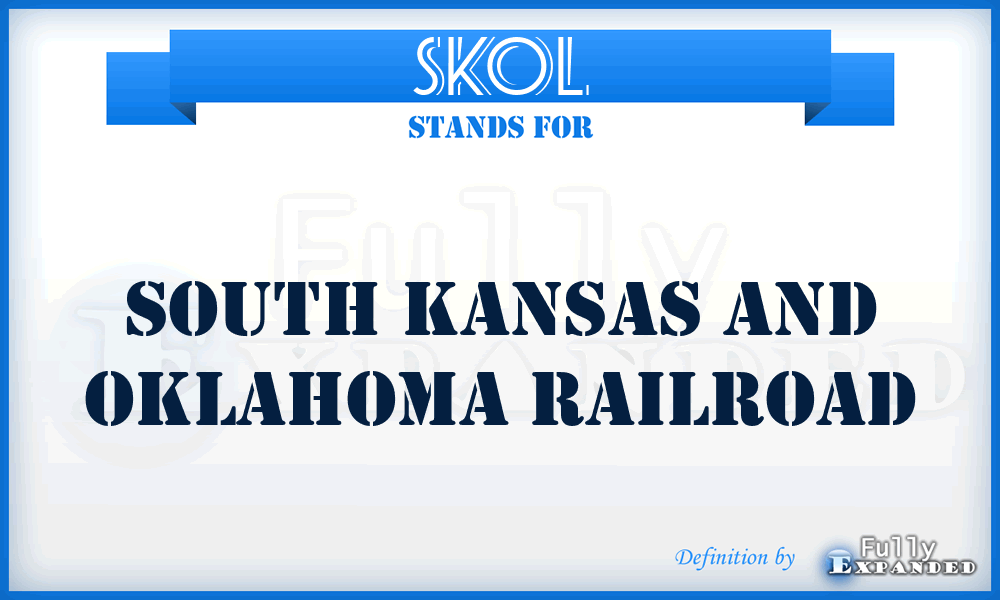 SKOL - South Kansas and Oklahoma Railroad