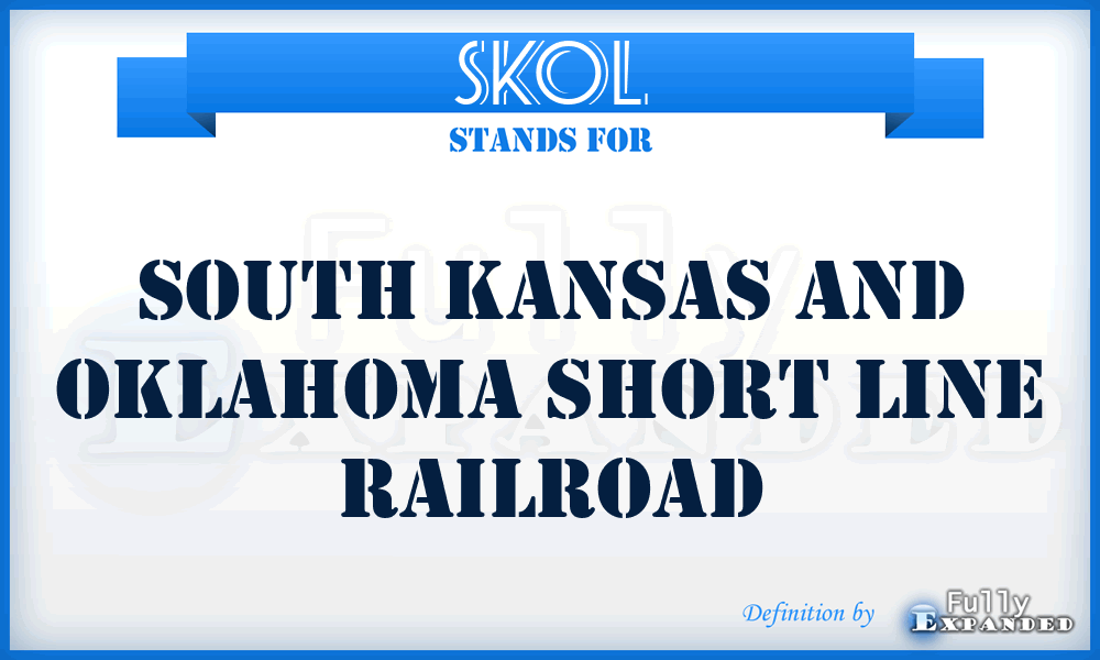 SKOL - South Kansas and Oklahoma Short Line Railroad