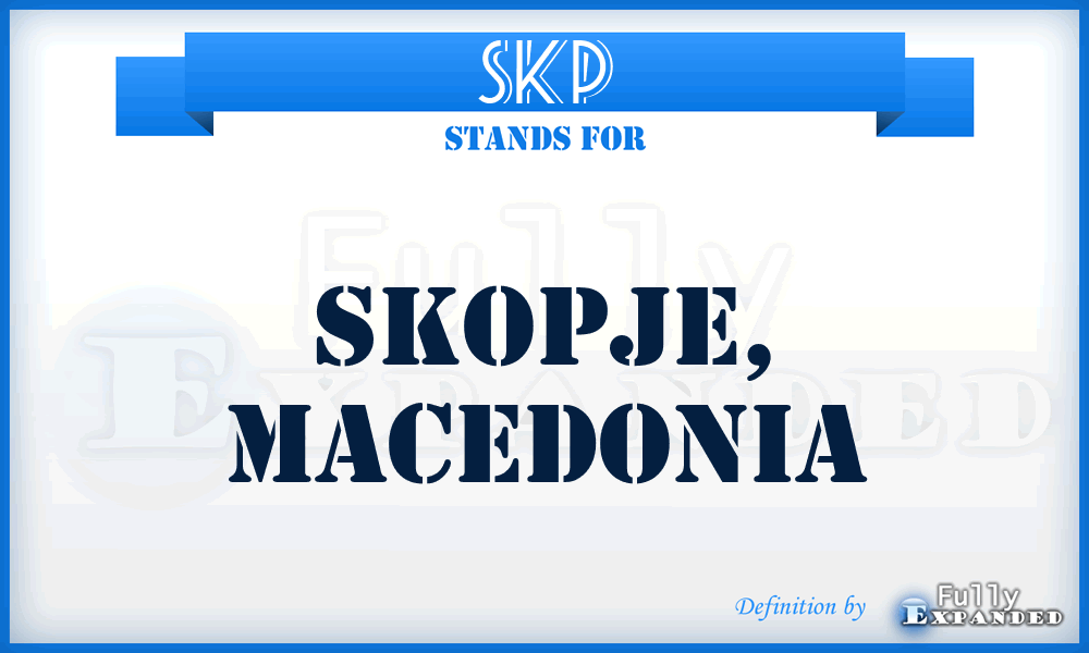 SKP - Skopje, Macedonia