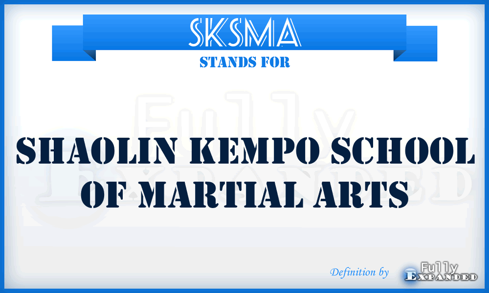 SKSMA - Shaolin Kempo School of Martial Arts