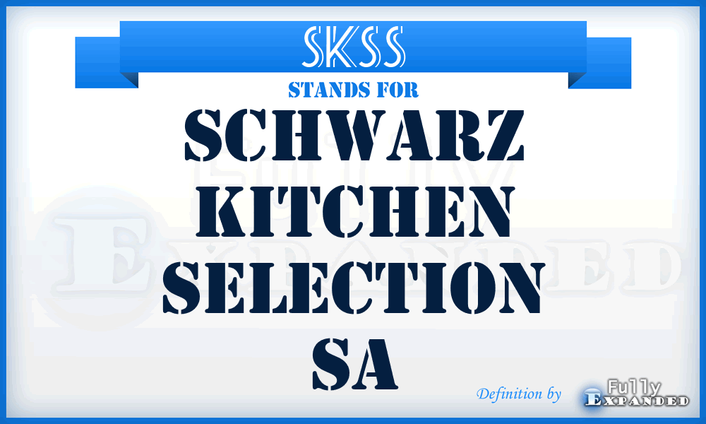 SKSS - Schwarz Kitchen Selection Sa