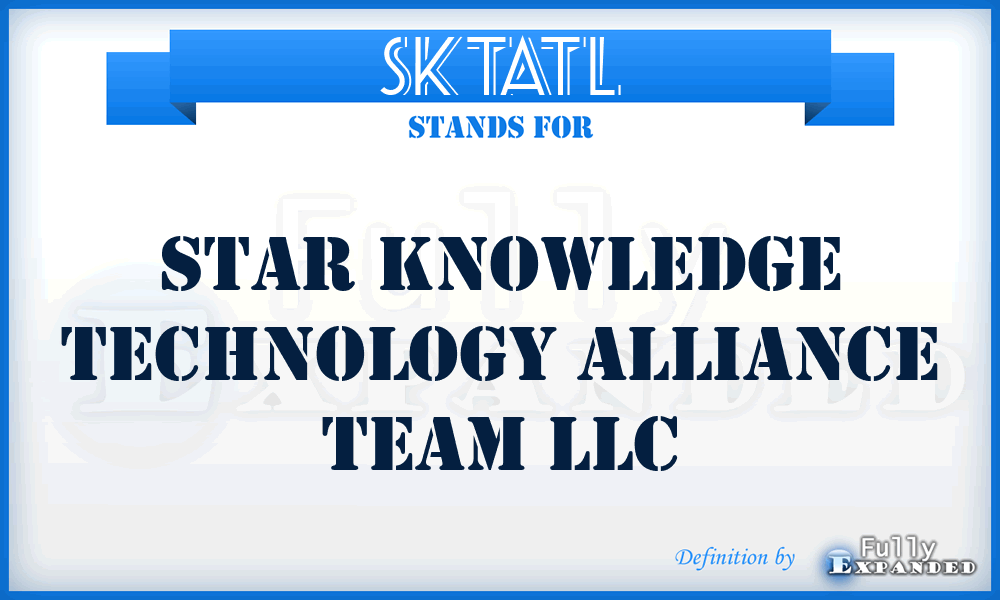 SKTATL - Star Knowledge Technology Alliance Team LLC
