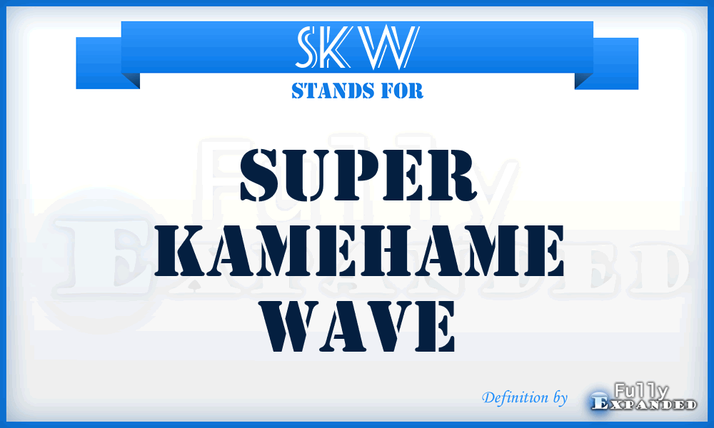 SKW - Super Kamehame Wave