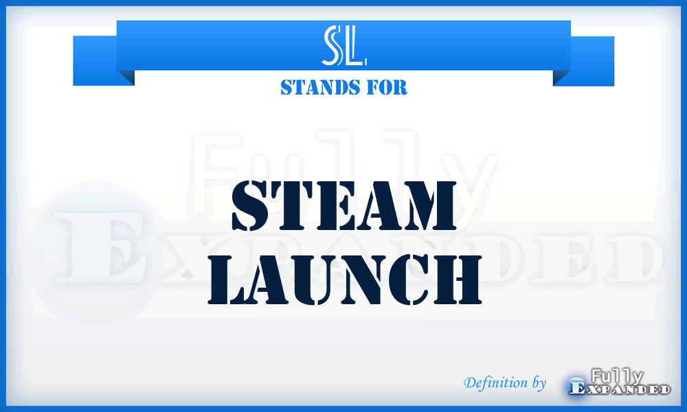 SL - Steam Launch