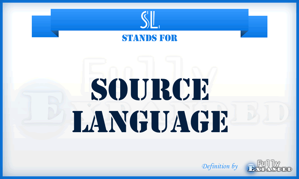 SL - Source Language