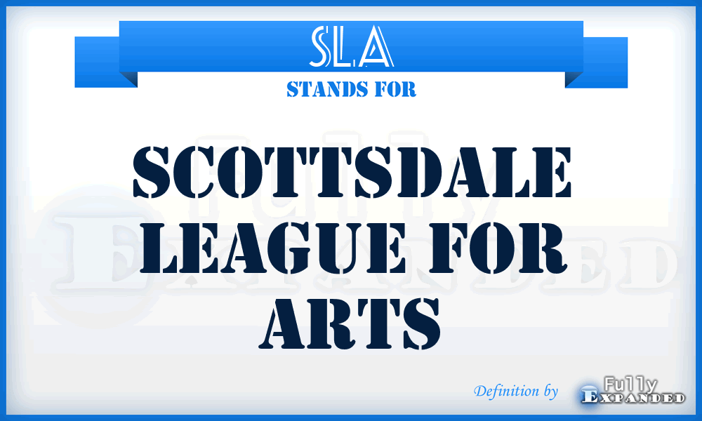 SLA - Scottsdale League for Arts