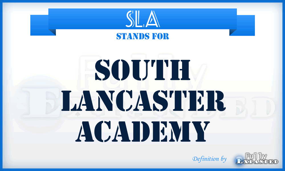 SLA - South Lancaster Academy