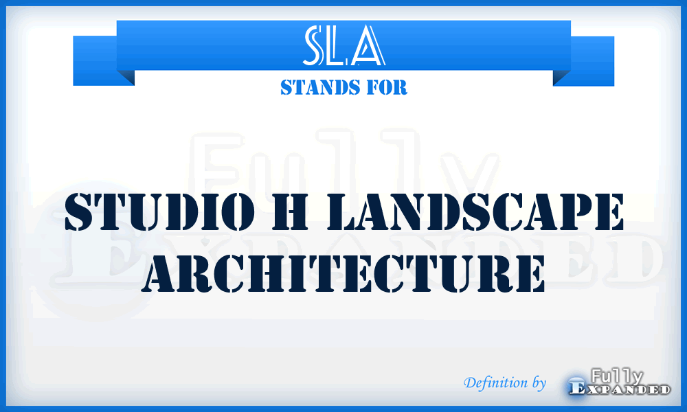 SLA - Studio h Landscape Architecture
