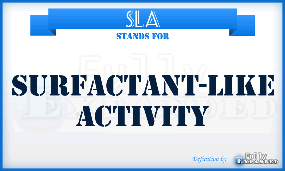 SLA - surfactant-like activity
