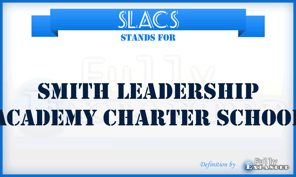 SLACS - Smith Leadership Academy Charter School