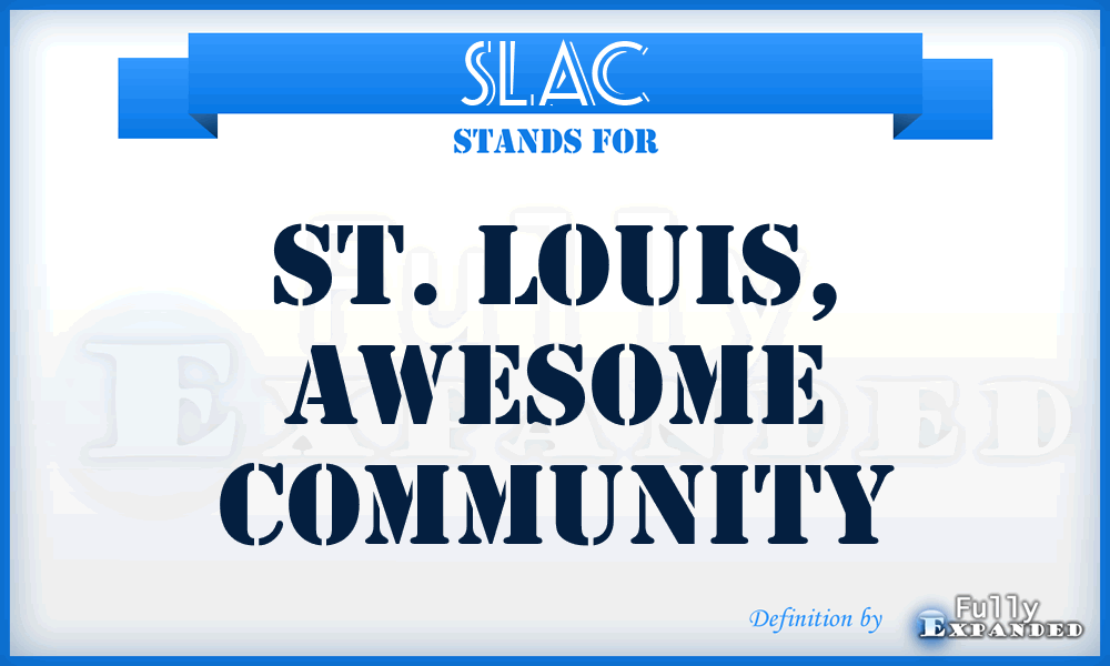 SLAC - St. Louis, Awesome Community