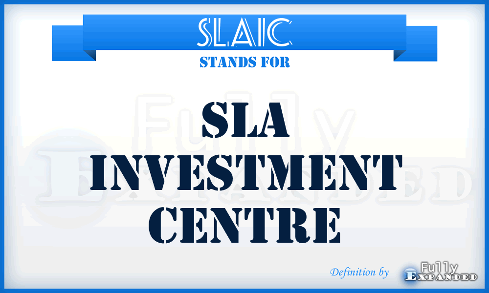 SLAIC - SLA Investment Centre