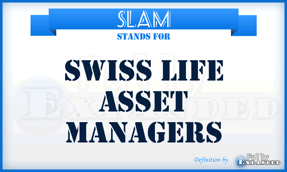 SLAM - Swiss Life Asset Managers