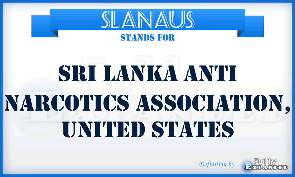 SLANAUS - Sri Lanka Anti Narcotics Association, United States