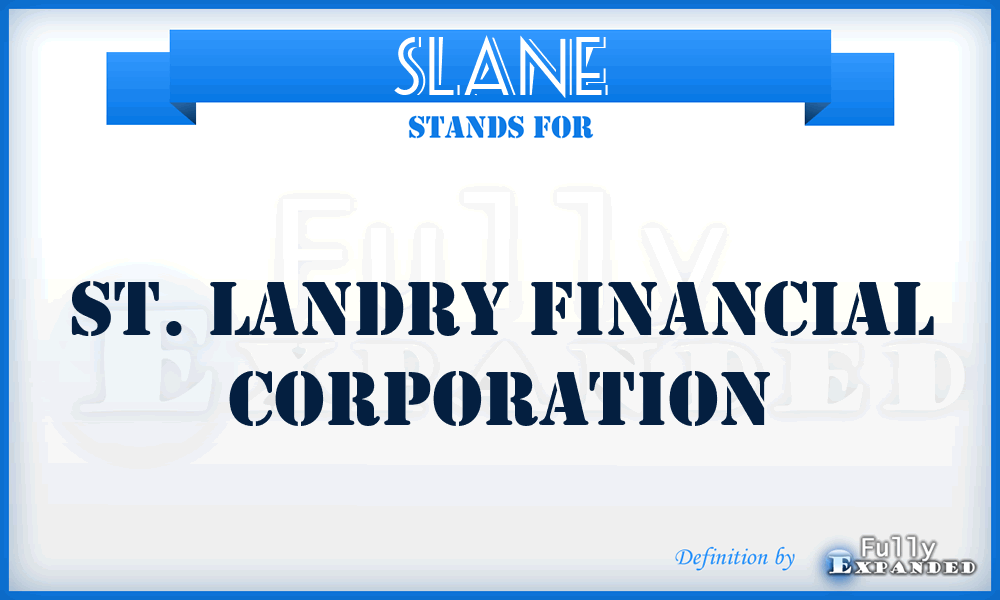SLANE - St. Landry Financial Corporation