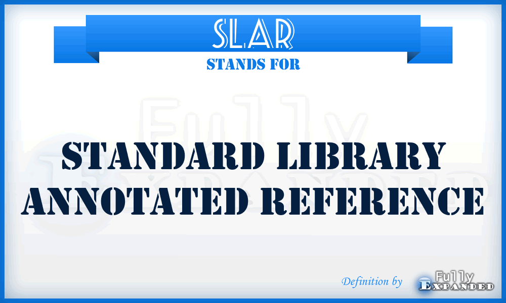 SLAR - Standard Library Annotated Reference