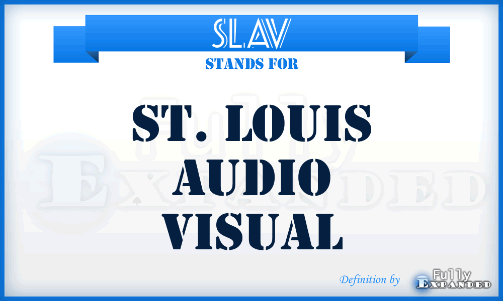 SLAV - St. Louis Audio Visual