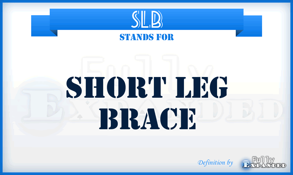 SLB - Short leg brace