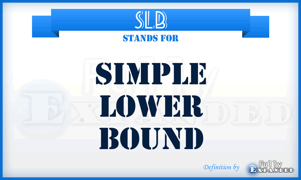 SLB - Simple Lower Bound