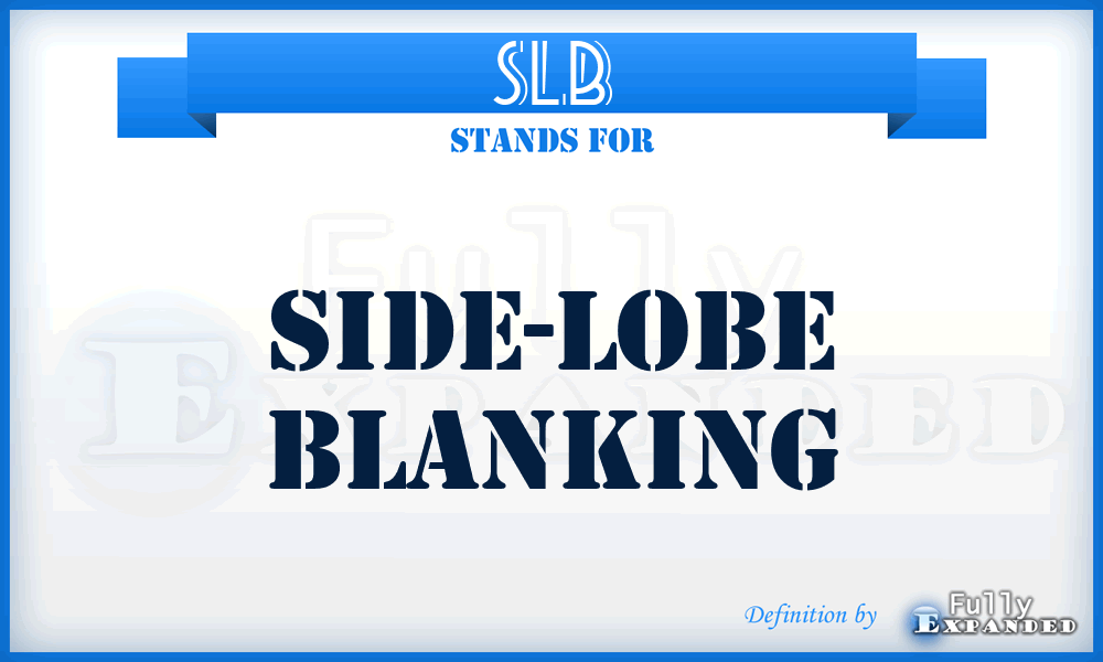 SLB - side-lobe blanking