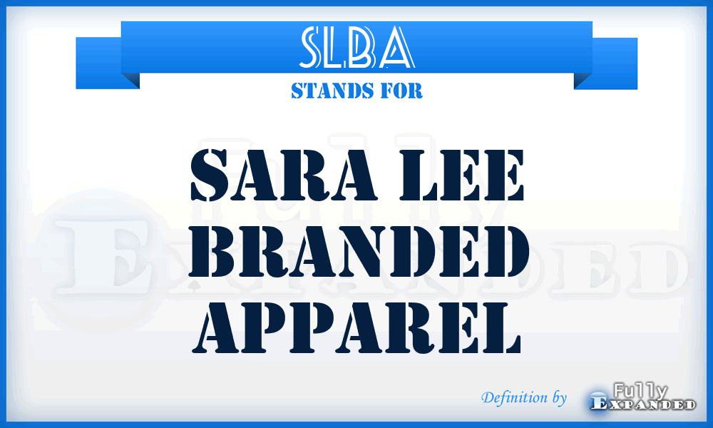 SLBA - Sara Lee Branded Apparel