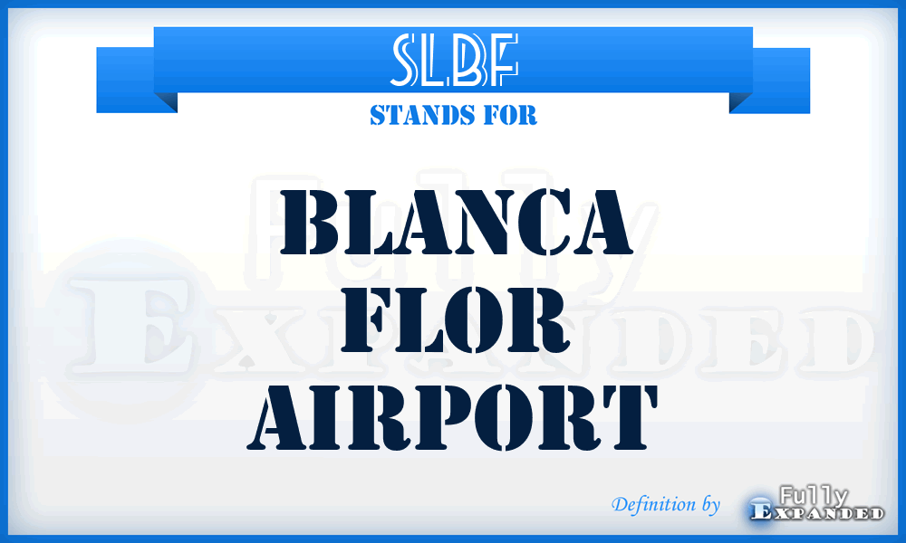 SLBF - Blanca Flor airport