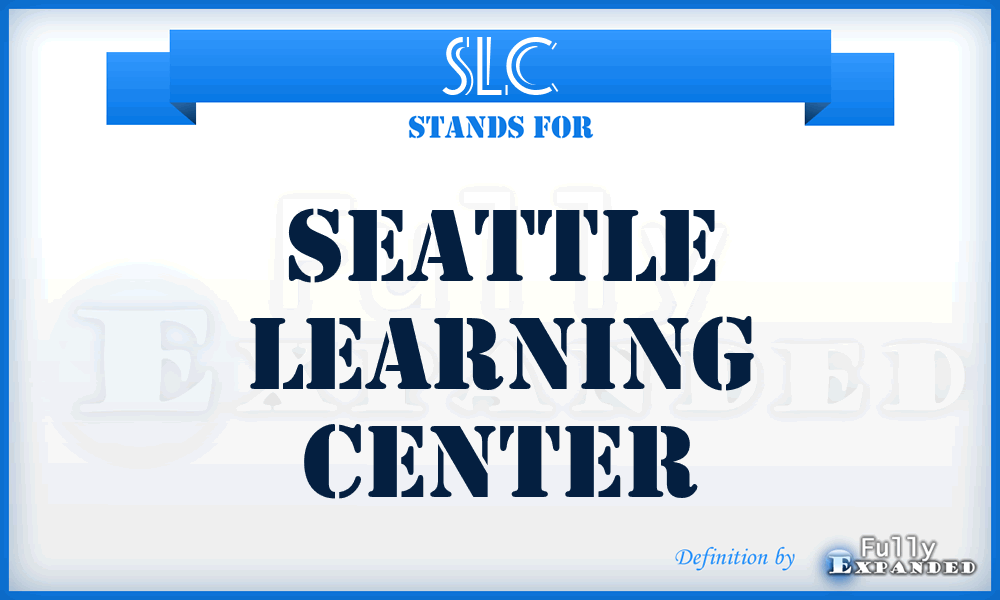 SLC - Seattle Learning Center