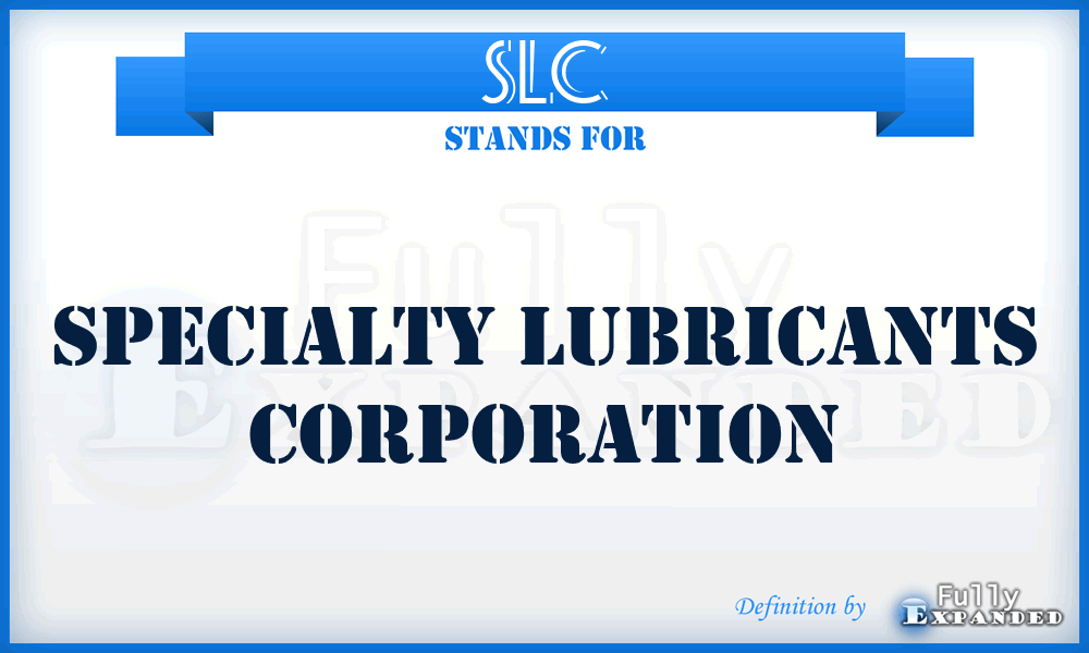 SLC - Specialty Lubricants Corporation