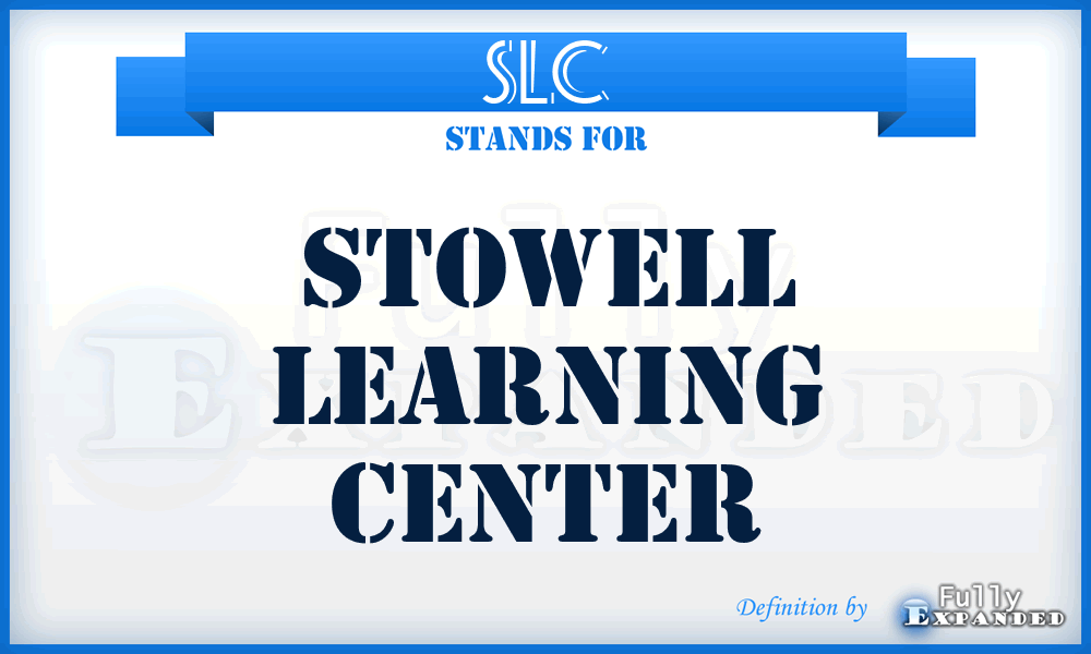 SLC - Stowell Learning Center