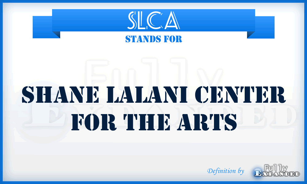 SLCA - Shane Lalani Center for the Arts